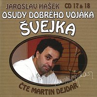 Martin Dejdar – Hašek: Osudy dobrého vojáka Švejka CD 17 & 18 MP3