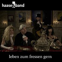 Haase & Band – Leben zum Fressen gern