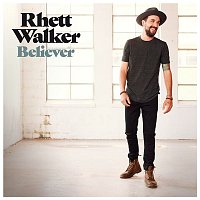 Rhett Walker – Believer