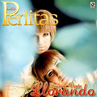 Las Perlitas – Quiero Verte Llorando