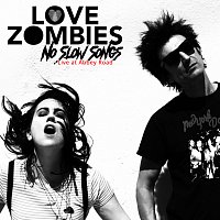 Love Zombies – No Slow Songs [Live At Abbey Road]