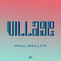 Paul Weller – Village