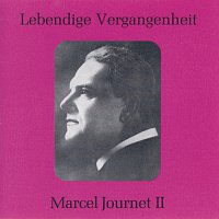 Marcel Journet – Lebendige Vergangenheit - Marcel Journet (Vol.2)