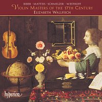 Elizabeth Wallfisch – Violin Masters of the 17th Century