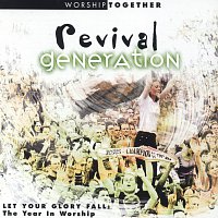 Různí interpreti – Revival Generation: Let Your Glory Fall