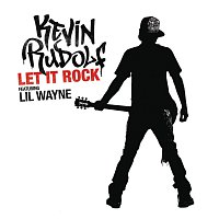 Kevin Rudolf – Let It Rock [Remixes]