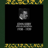 John Kirby And His Orchestra – 1938-1939 (HD Remastered)