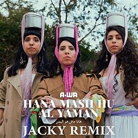 A-WA – Hana Mash Hu Al Yaman (Jacky Remix)