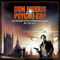 Don Harris - Psycho Cop – Die komplette Horspielserie