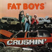 Fat Boys – Crushin'