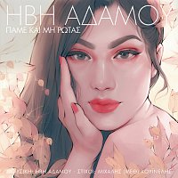 Ivi Adamou – Pame Ke Mi Rotas