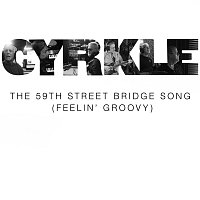 The Cyrkle – The 59th Street Bridge Song (Feelin' Groovy)