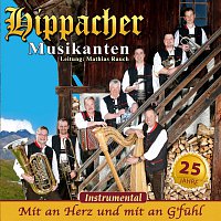 Hippacher Musikanten – Mit an Herz und mit an G'fuhl