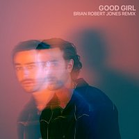 Jesse Gold – Good Girl (Brian Robert Jones Remix)