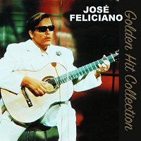 José Feliciano – Golden Hit Collection