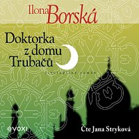 Ilona Borská – Doktorka z domu Trubačů