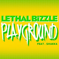 Lethal Bizzle, Shakka – Playground