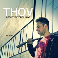 Thov – Acoustic Tough Love