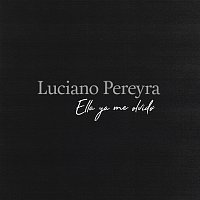 Luciano Pereyra – Ella Ya Me Olvidó
