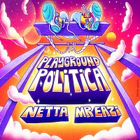 Netta, Mr Eazi – Playground Politica