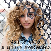 Hailey Knox – A Little Awkward