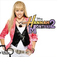 Hannah Montana – Hannah Montana 2 [Original Soundtrack]
