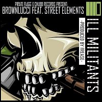 Přední strana obalu CD Ill Militants (feat. Street Elements)