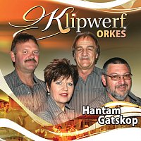 Klipwerf Orkes – Hantam Gatskop