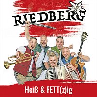 Riedberg – Heiß und Fettzig