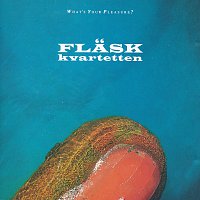 Flaskkvartetten – What's Your Pleasure