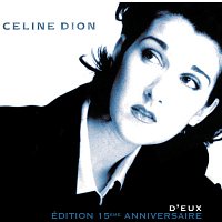 Celine Dion – D'eux - Édition 15eme Anniversaire