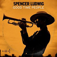 Spencer Ludwig – Good Time People