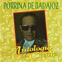 Porrina De Badajoz – Antología del Cante