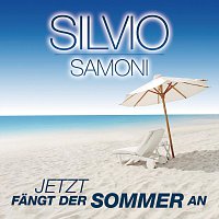 Silvio Samoni – Jetzt fangt der Sommer an