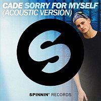 CADE – Sorry For Myself (Acoustic Version)