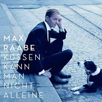 Max Raabe – Kussen kann man nicht alleine