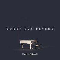 Max Arnald – Sweet but Psycho (Arr. for Piano)