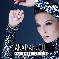 Ana Baniciu – N-a fost să fie