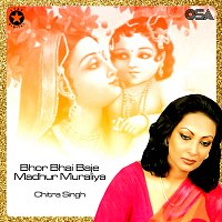 Chitra Singh – Bhor Bhai Baje Madhur Muraliya [Live]