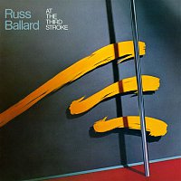 Russ Ballard – At Third Stroke