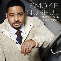 Smokie Norful – Once In A Lifetime
