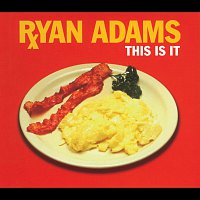 Ryan Adams – This Is It