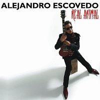 Alejandro Escovedo – Real Animal