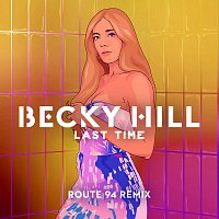 Becky Hill, Route 94 – Last Time [Route 94 Remix]