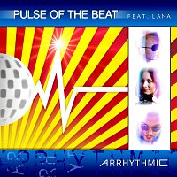 Pulse of the Beat – Arrhythmic (feat. Lana)