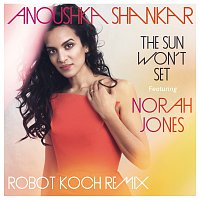 Anoushka Shankar, Norah Jones – The Sun Won't Set [Robot Koch Remix]