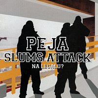 Peja, Slums Attack – Na legalu?