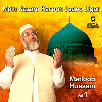 Matloob Hussain – Mein Nazare Karoon Jaano Jigar, Vol. 1