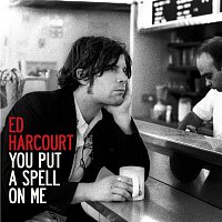 Ed Harcourt – You Put A Spell On Me