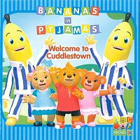 Bananas In Pyjamas – Welcome To Cuddlestown